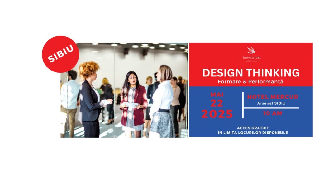 DESIGN THINKING – FORMARE & PERFORMANȚĂ